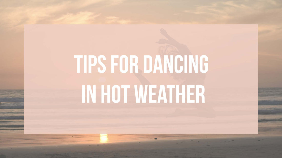 A guide to staying cool whilst dancing in hot weather