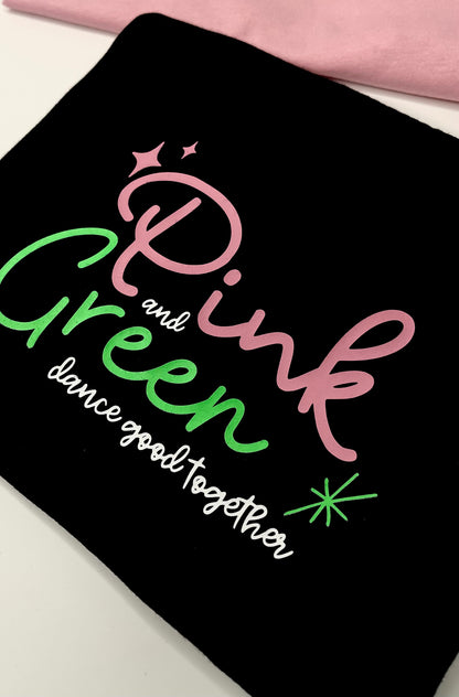 Pink and Green Dance Good Together T-Shirt