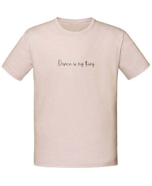 Dance is my thing T-Shirt